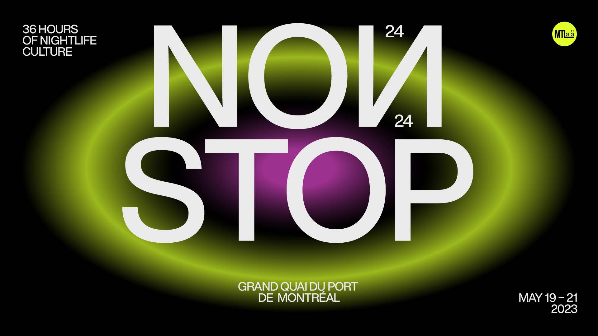 NON STOP May 2023 - MTL 24/24